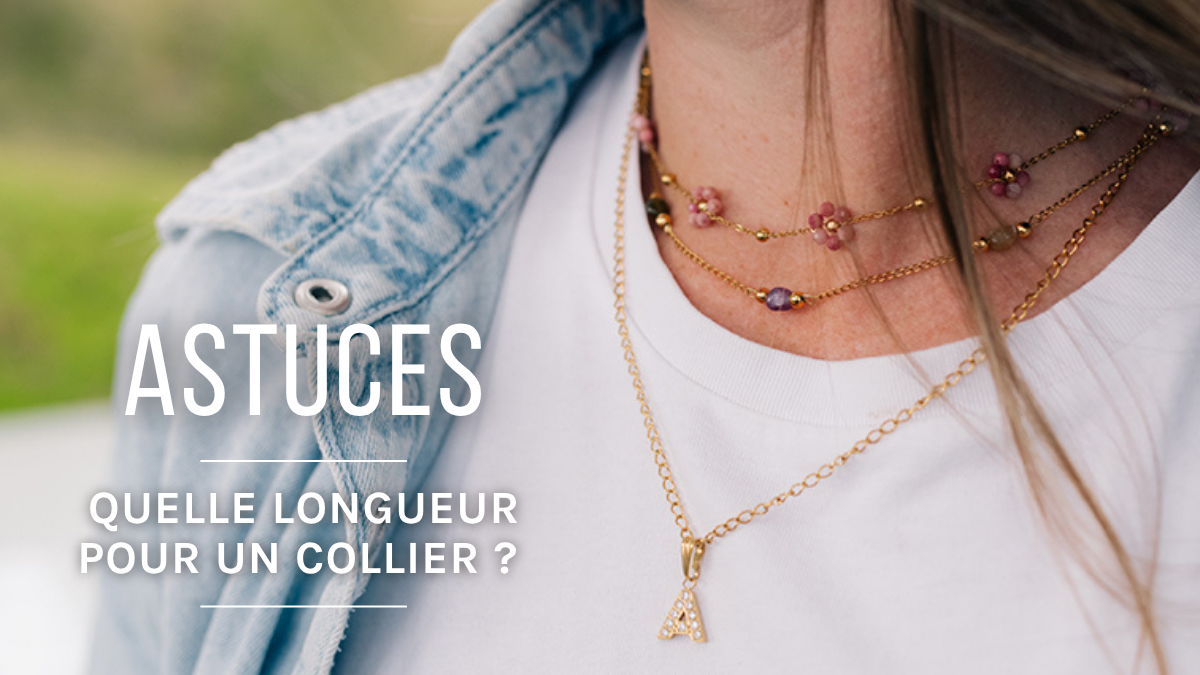 Comment choisir la bonne longueur de son collier ? Comment choisir la bonne longueur de son collier ?