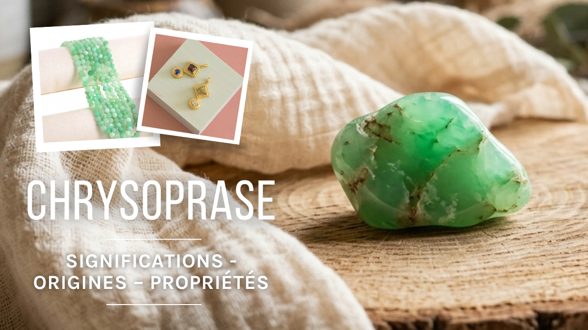 La Chrysoprase : propriétés, signification et vertus La Chrysoprase : propriétés, signification et vertus