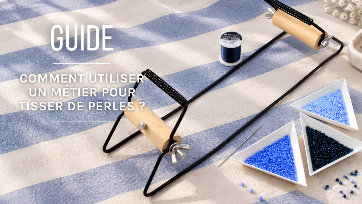 Comment utiliser un métier pour tisser des perles ? Comment utiliser un métier pour tisser des perles ?