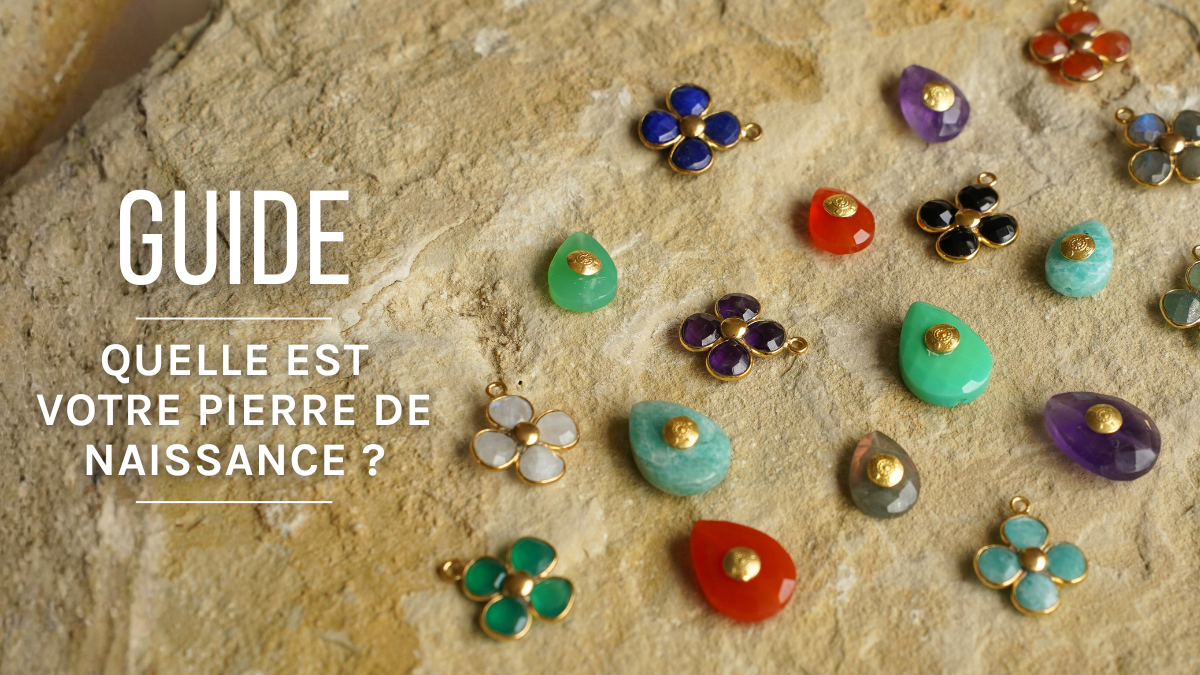 Quelle est ma pierre de naissance ? Guide pierres naturelles Quelle est ma pierre de naissance ? Guide pierres naturelles