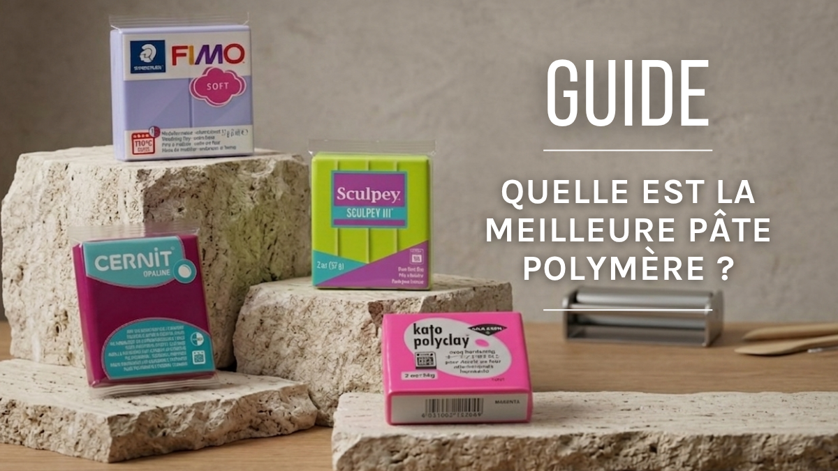 Guide pour choisir sa pâte polymère - Fimo, Sculpey : Quelle est la meilleure ? Guide pour choisir sa pâte polymère - Fimo, Sculpey : Quelle est la meilleure ?