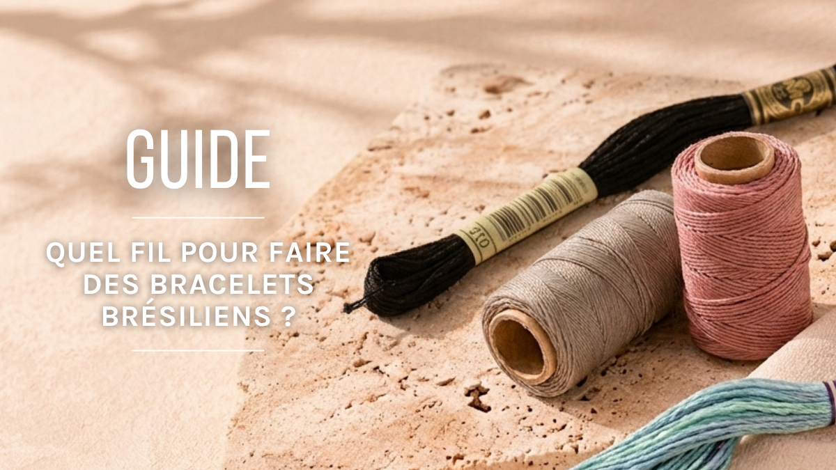 Quel fil pour faire des bracelets brésiliens ? Quel fil pour faire des bracelets brésiliens ?