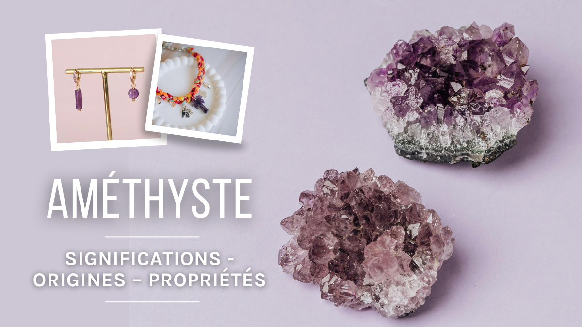 L'améthyste : signification, origine et propriétés L'améthyste : signification, origine et propriétés