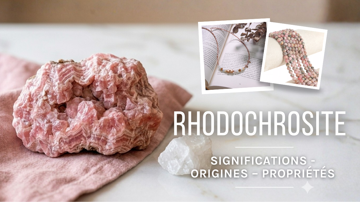 La Rhodochrosite : propriétés, bienfaits et vertus La Rhodochrosite : propriétés, bienfaits et vertus