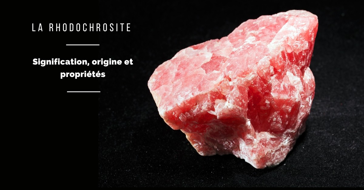 La Rhodochrosite : propriétés , bienfaits et vertus La Rhodochrosite : propriétés , bienfaits et vertus