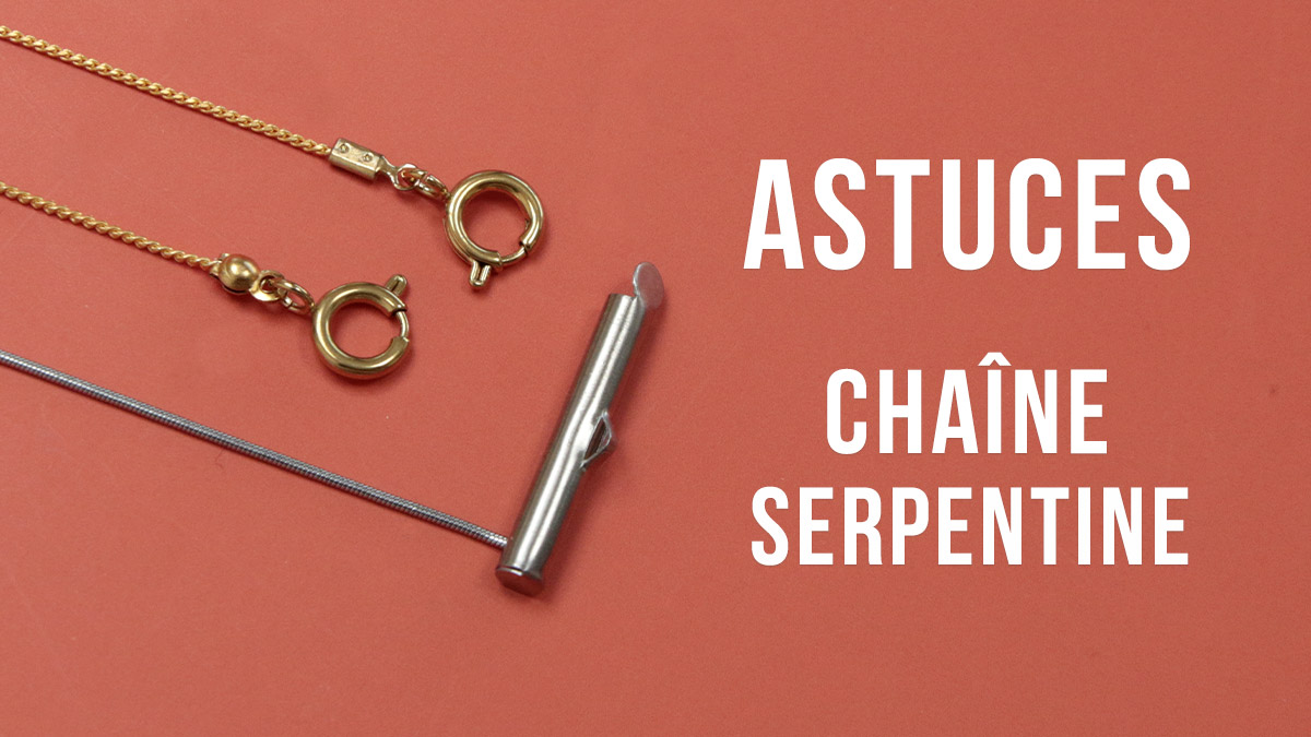 Comment ajouter un fermoir sur une chaîne serpentine ? Comment ajouter un fermoir sur une chaîne serpentine ?