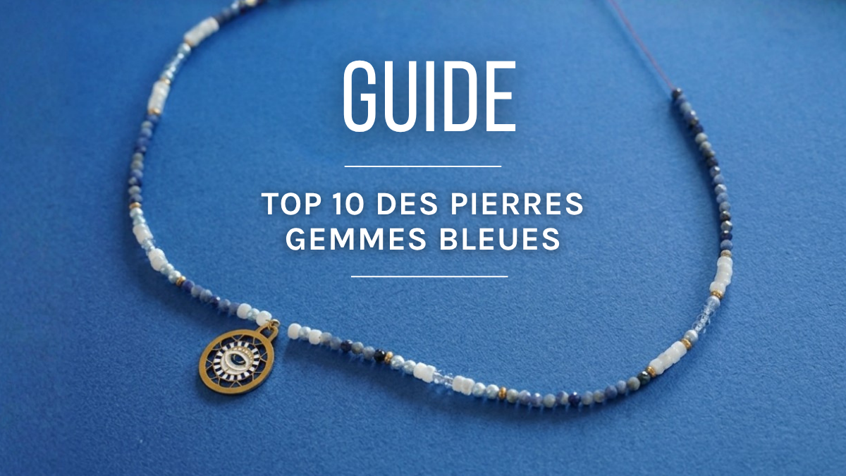 Top 10 des pierres naturelles bleues pour bijoux DIY Top 10 des pierres naturelles bleues pour bijoux DIY