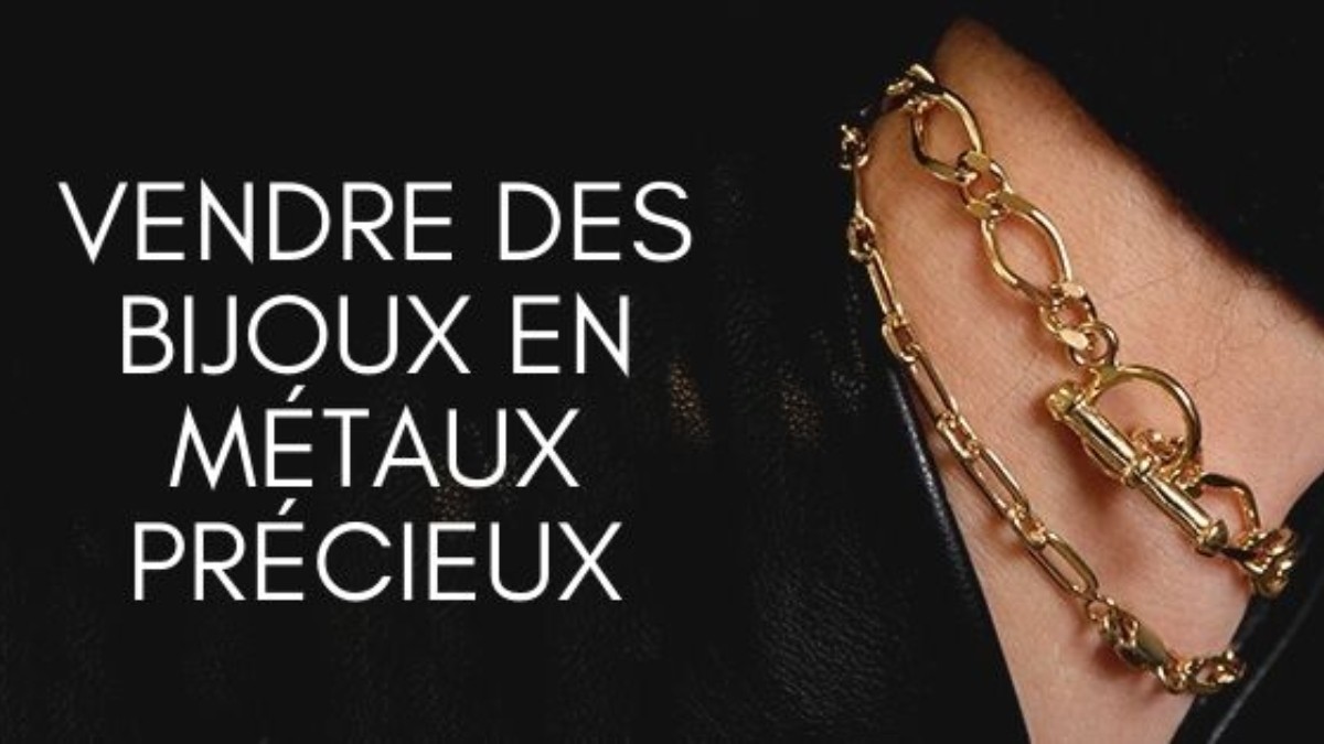 Les obligations pour la vente de bijoux en métaux précieux Les obligations pour la vente de bijoux en métaux précieux